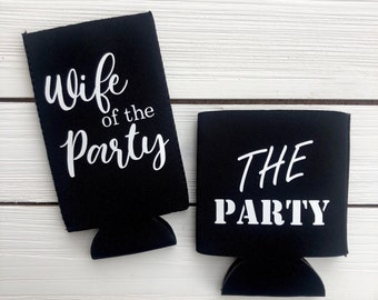 Wife of The Party Can Cooler- Bride & Groom Can Coolers- Wedding Favor- Couples Gift- River Can Coolers- Husband and Wife Drink Sleeves