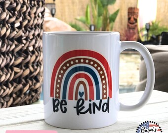 Be Kind Coffee Mug- Rainbow Be Kind Mug- custom Cup- Custom Coffee Mug