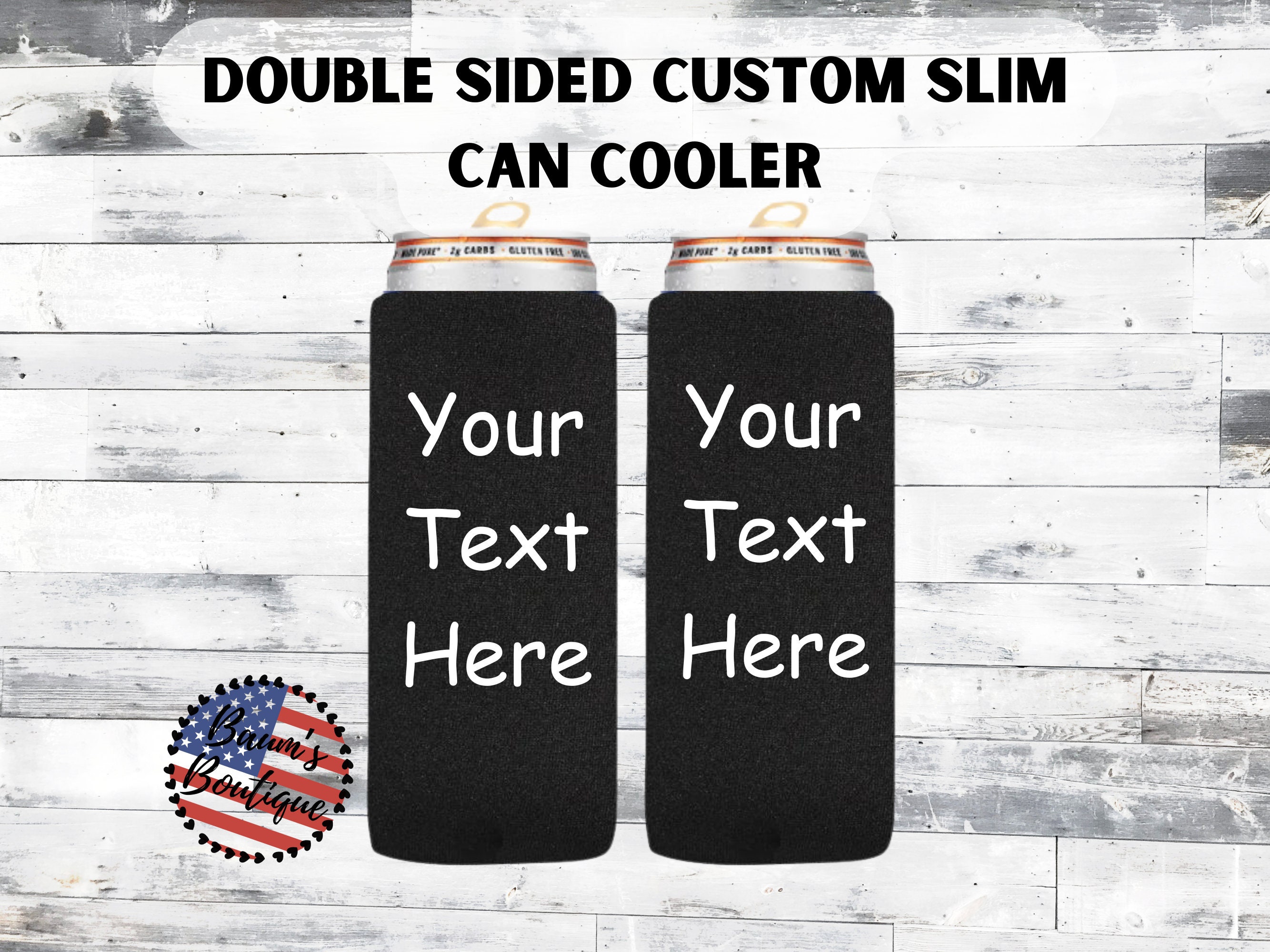 Custom Text Slim Can Cooler-  Double Sided Personalized Can Hugger- Personalized Slim Can- Bachlorette Party- Bridal Party Favor- Slim Can
