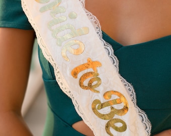 Bride To Be Lace & Satin Bachelorette Party Sash Bridal Shower (Ivory White Gold Lettering)