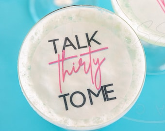 Talk Thirty To Me birthday cocktail topper- edible cocktail toppers