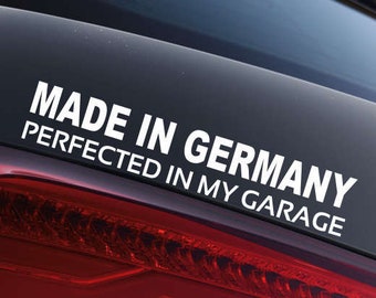 Made In Germany Perfected In My Garage Bumper Sticker Vinyl Decal German Self Adhesive Car Sticker Hatchback