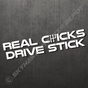 Real Chicks Drive Stick Bumper Sticker Vinyl Decal Girl Driver Sticker Car Truck Sticker JDM Sticker Dope Euro ill Shocker Turbo image 2