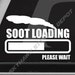 Soot Loading Funny Bumper Sticker Vinyl Coal Roller Decal