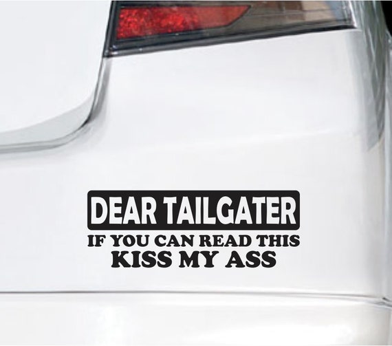 Funny Warning Sticker Vinyl Decal Tailgater Kiss My Ass Car Sticker for Honda