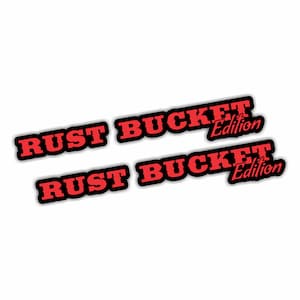 2X Rust Bucket Edition Vinyl Decal | Funny Bumper Sticker | Car Truck SUV Window Body Panel