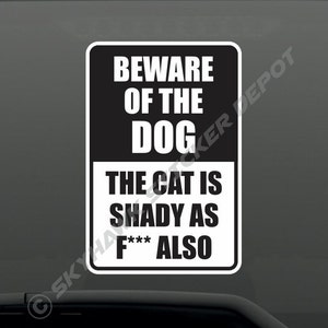 Méfiez-vous des chiens, des chats sont aussi louches Autocollants en vinyle Autocollant d'avertissement auto-adhésif Autocollant drôle de fenêtre pour chat