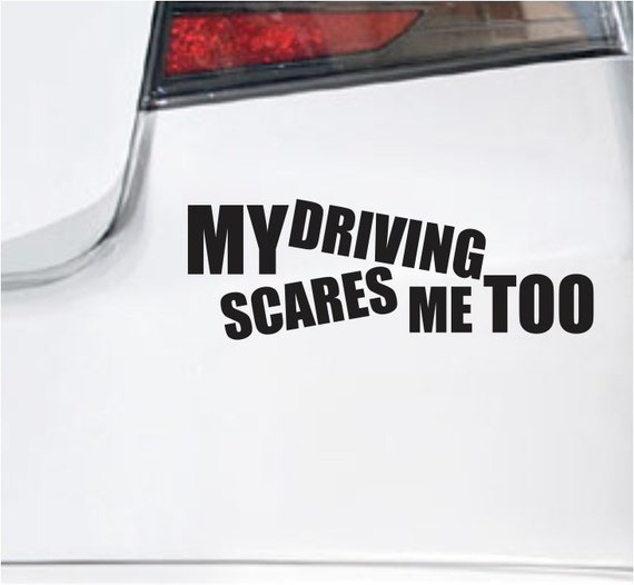 Funny Car Stickers MY DRIVING SCARES ME TOO Car/Window Vinyl Decal Sticker New Funny Car Stickers MY DRIVING SCARES ME TOO Car/Window Vinyl Decal Sticker New