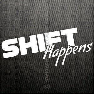 Shift Happens Funny Bumper Sticker Vinyl Decal JDM Sticker Stick Manual Transmission Sticker Shift Car Sticker Turbo Sticker Japan German