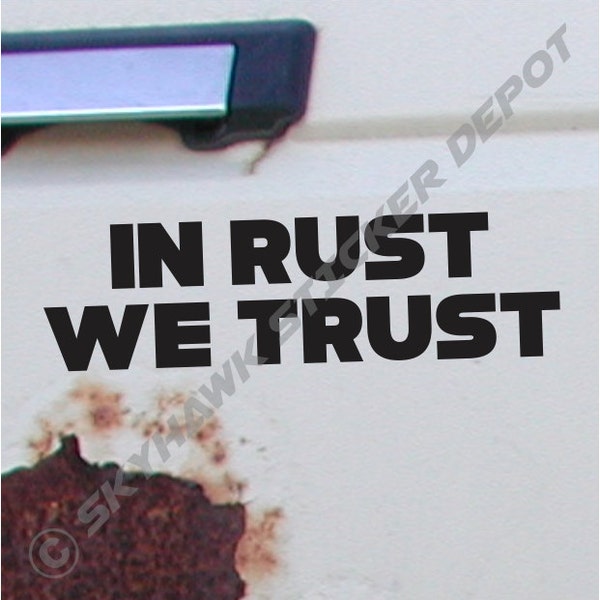 In Rust We Trust Funny Bumper Sticker Vinyl Decal Funny Vintage Car Rust Bucket Decal JDM Sticker Bomb