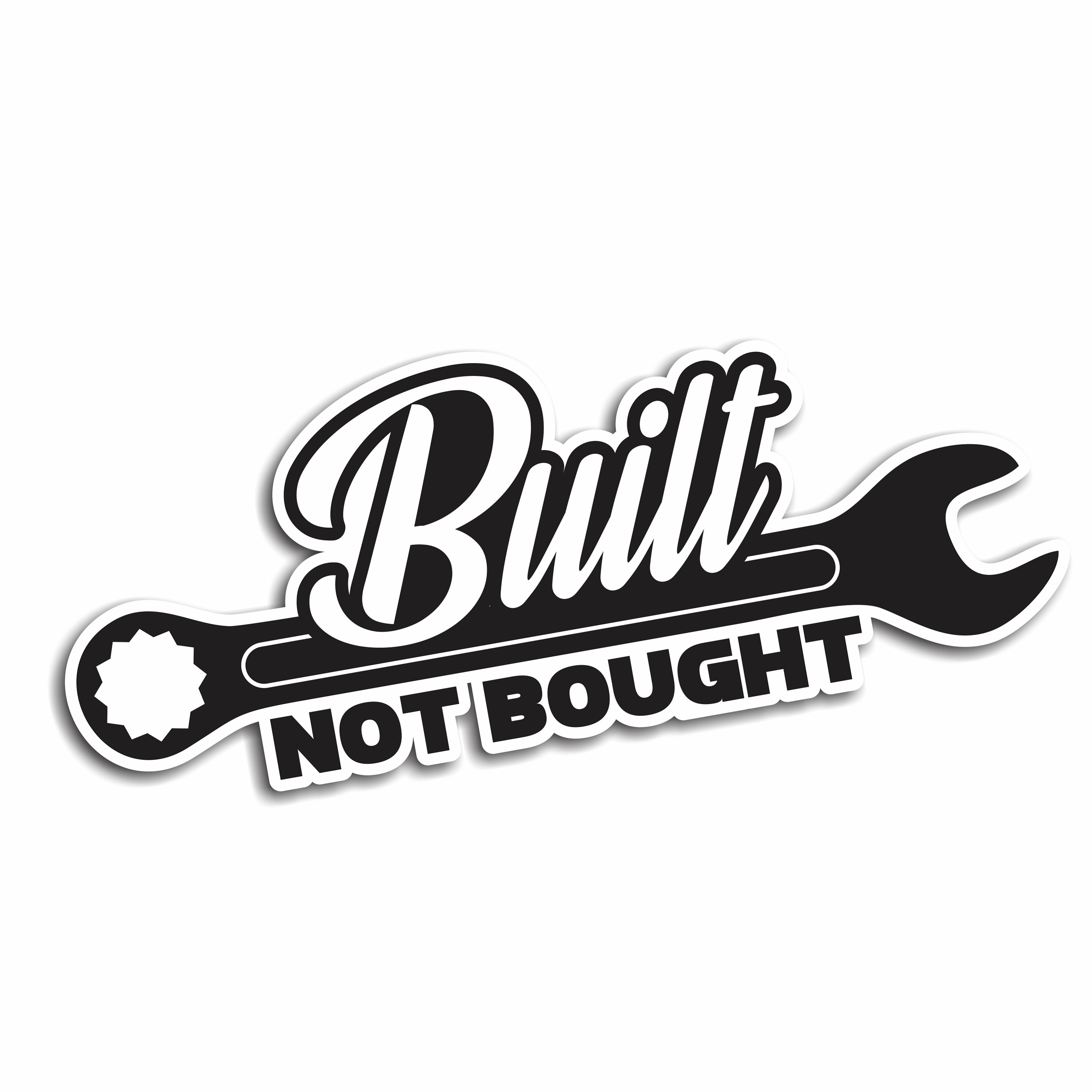 Built Not Bought Vinyl Decal Funny Bumper Sticker Japan Japanese