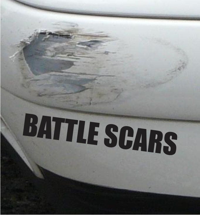 Battle Scars Funny Accident Bumper Sticker Vinyl Decal Dent - Etsy Battle Scars Funny Accident Bumper Sticker Vinyl Decal Dent - Etsy