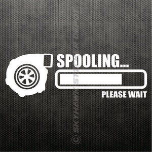 Spooling Please Wait Naklejka na zderzak Naklejka winylowa - Naklejka na turbosprężarkę Naklejka na samochód z turbodoładowaniem Dope ill
