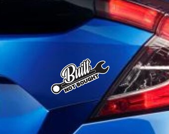 Buxton Sticker Shop BUILT NOT BOUGHT Vinyl Car Sticker – Glossy, Window/Windscreen Decal – Made In UK