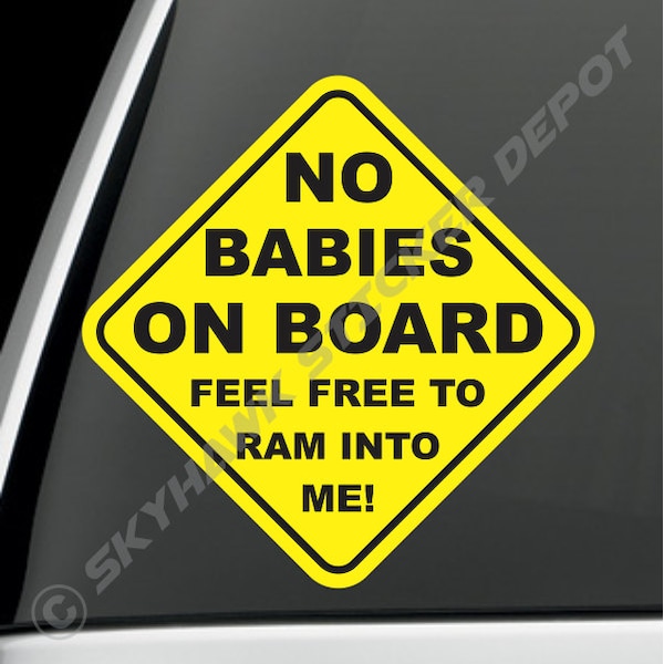 No Baby On Board Funny Bumper Sticker Vinyl Decal Baby On Board Sticker Adults On Board Vinyl Car Sticker Funny Sign Sticker