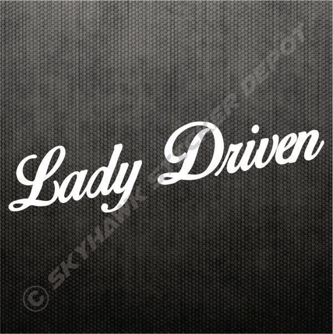 Lady Driven Bumper Sticker Vinyl Decal Car Truck SUV Woman - Etsy