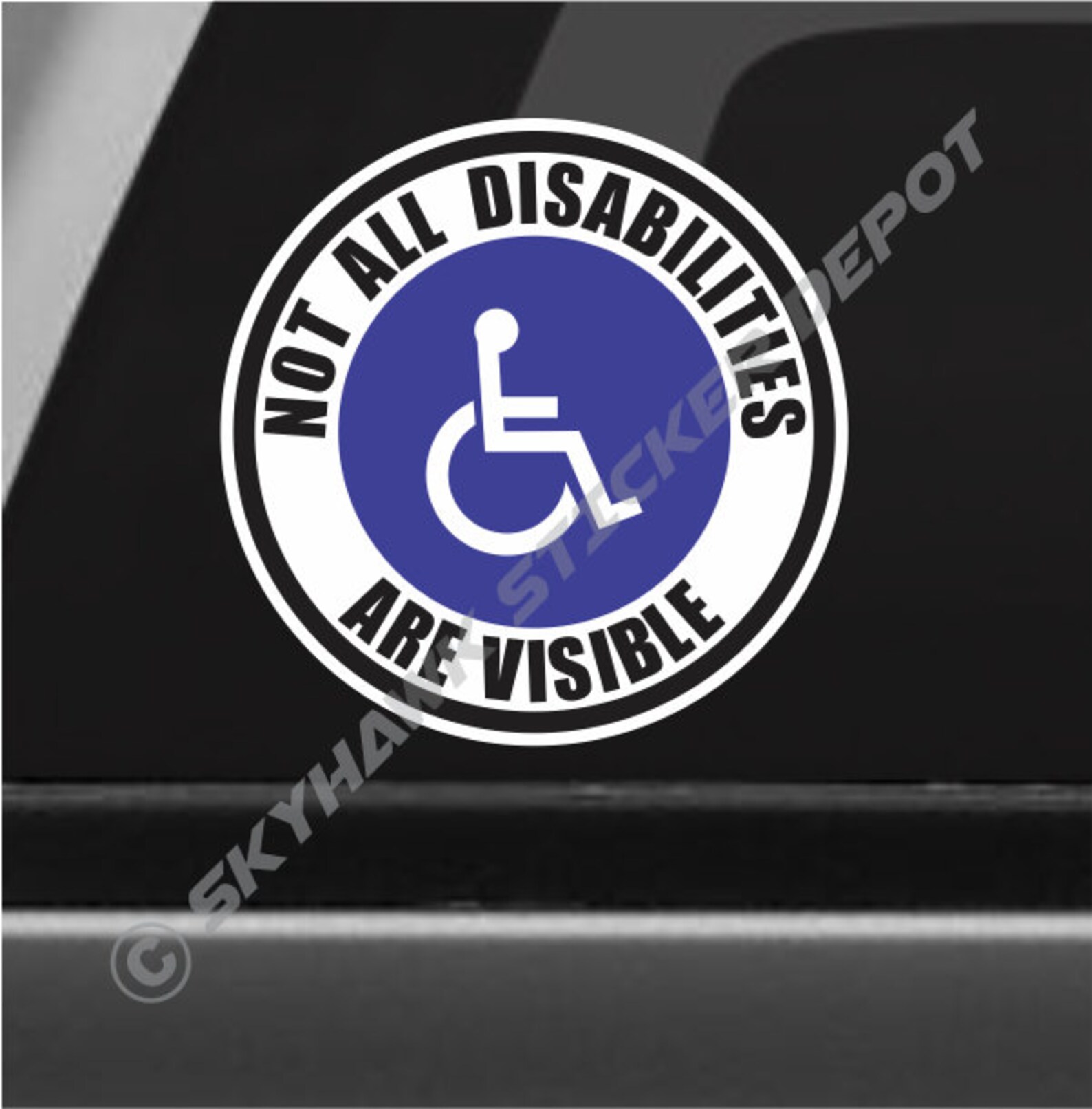 Disabled Not All Disabilities Are Visible Car Window Bumper Sticker Decal