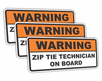 3 szt. Zip Tie Technician On Board Funny Vinyl Decal Sticker Ostrzeżenie Znak dla Samochodów Roboczych Ciężarówek SUV Van