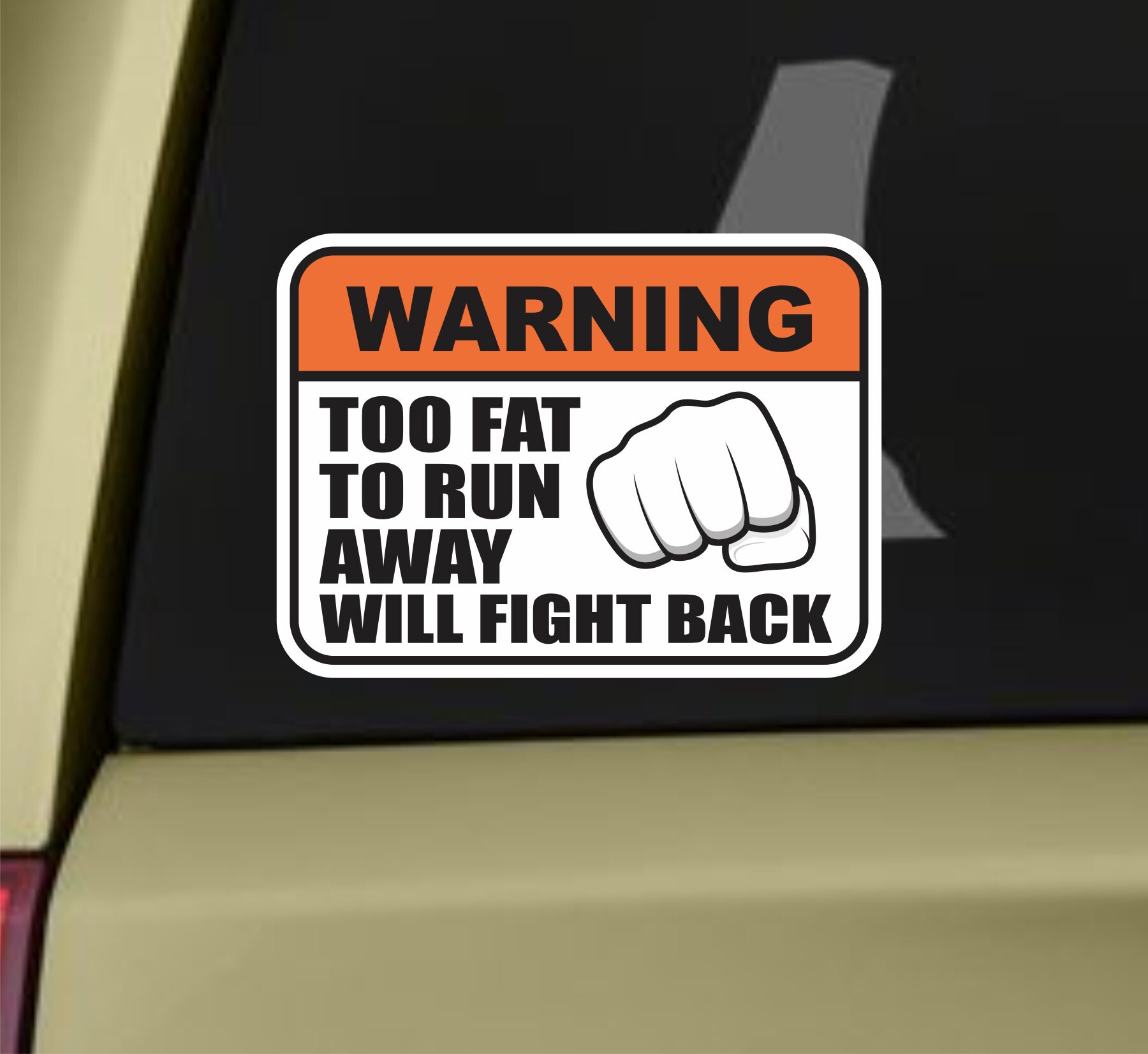 WARNING Too Fat to Run Away Funny Bumper Sticker Vinyl Decal Sticker ...
