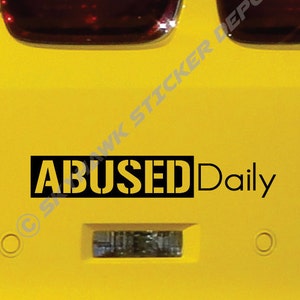 Abused Daily Bumper Sticker Vinyl Decal Car Window Sticker JDM Slap ...