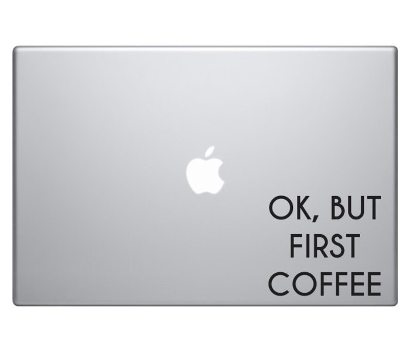 Ok But First Coffee Sticker Decal MacBook Pro Air 13 15 17 Laptop Decal Retro Vintage Funny Text Quote Sticker image 1