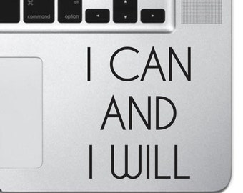 I Can And I Will Sticker Decal MacBook Pro Air 13" 15" 17" Keyboard Keypad Mousepad Trackpad Laptop Retro Vintage Inspirational Text Quote