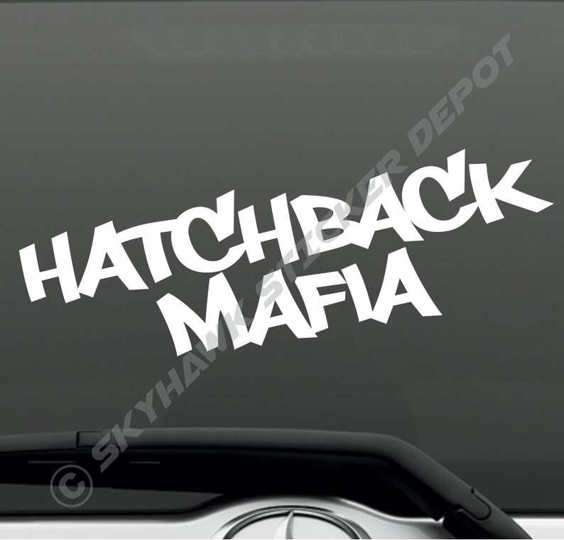 Hatchback Mafia Bumper Sticker Vinyl Decal JDM Sticker Dope Etsy