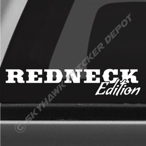 Redneck Edition Funny Bumper Sticker Vinyl Decal Car Truck SUV Window Decal Off Road Vehicle ATV Decals