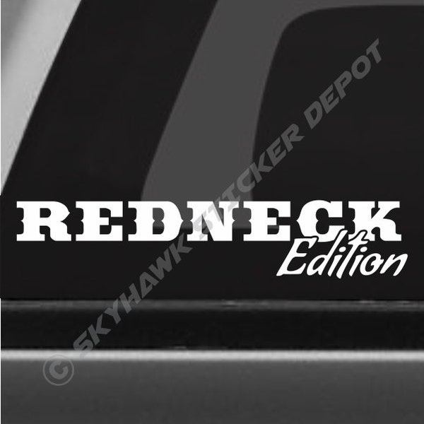 Redneck Edition Funny Bumper Sticker Vinyl Aufkleber Auto TRUCK SUV Fensteraufkleber Off Road Fahrzeug ATV Aufkleber