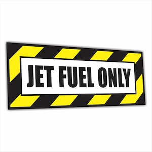 Jet Fuel Only Funny Sticker Vinyl Decal Diesel Truck Car Decal Gas Cap Decal Motorcycle Gas Tank Decal