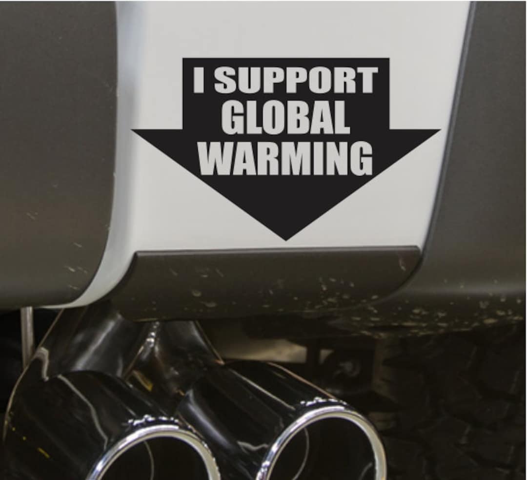 I Support Global Warming Funny Bumper Sticker Vinyl Decal Car Sticker ...