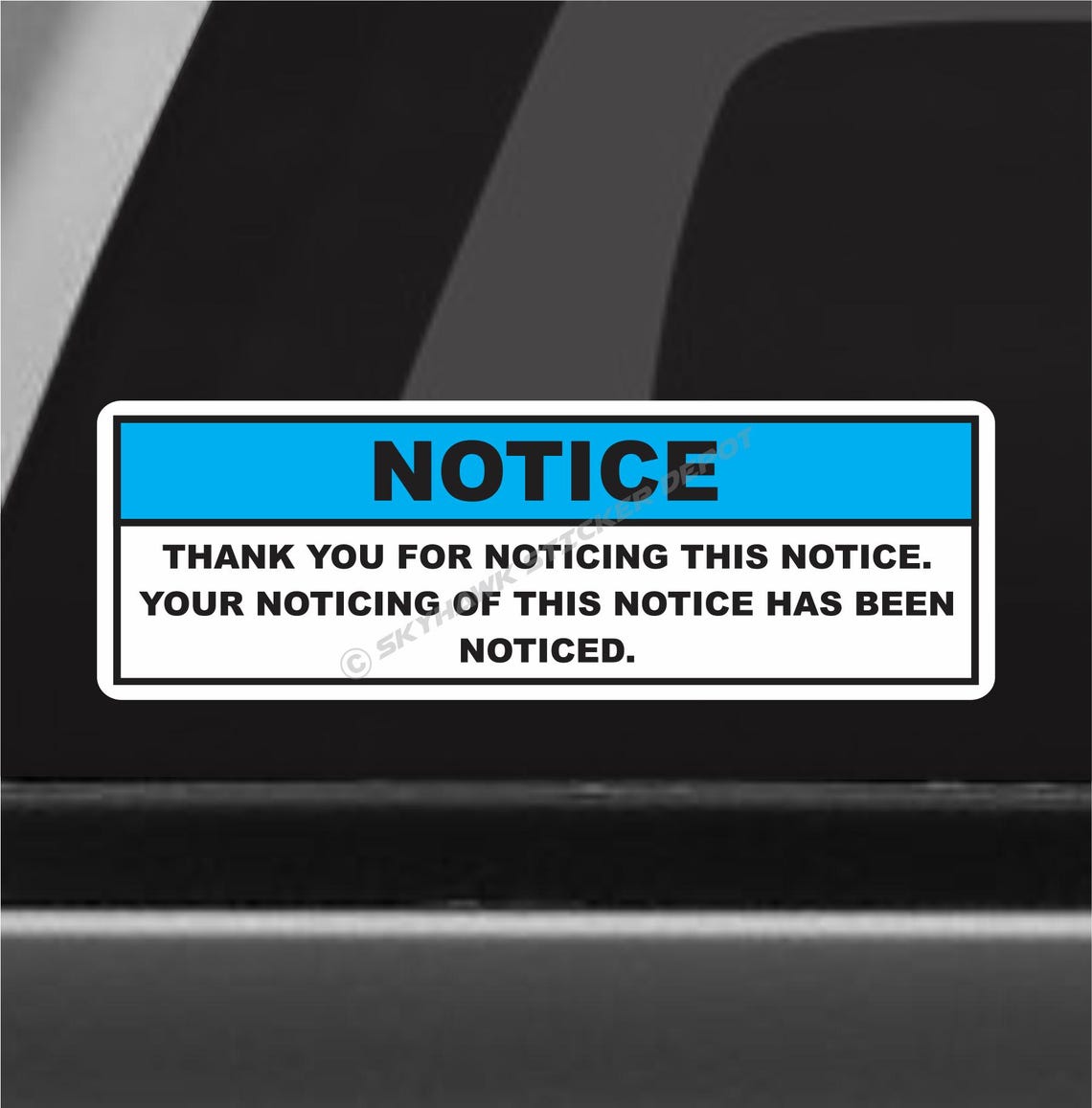 NOTICE Funny Bumper Sticker Vinyl Decal Sticker Humour Joke Prank ...