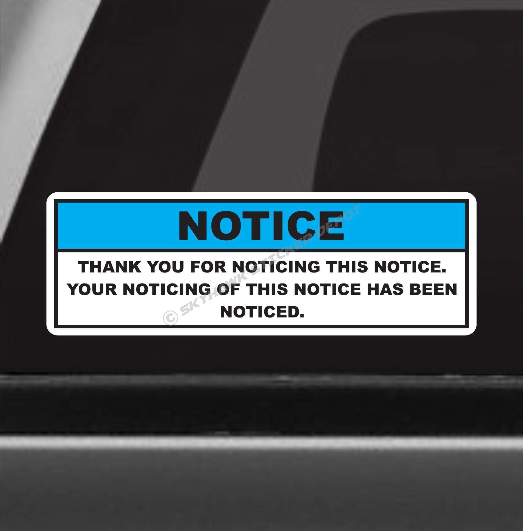 NOTICE Funny Bumper Sticker Vinyl Decal Sticker Humour Joke Prank ...
