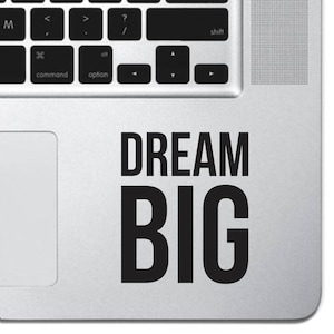 Dream Big laptop Sticker Vinyl Decal MacBook Pro Air 13&quot; 15&quot; 17&quot; Motivational Sticker Keyboard Keypad Mouse pad Track pad iPad Sticker