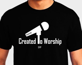 Created to Worship Microphone - Christian T-Shirt - Christian Apparel - Faith Shirt - Religious Shirt