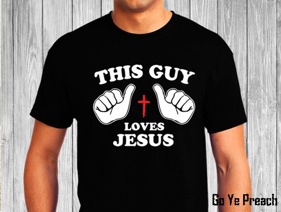 This Guy Loves Jesus T-Shirt – Christian Apparel, Faith Tee