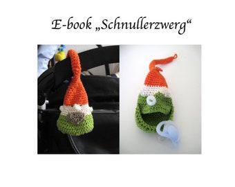 E-Book / crochet pattern / pdf - Dwarf pacifier