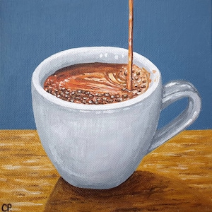 May include: A white ceramic coffee cup is filled with dark brown liquid, with a stream of coffee pouring into it. The background is a light blue, and the cup sits on a wooden surface. The painting is signed "CP."