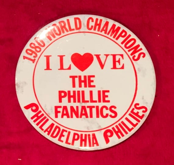 Vintage 1980 Philadelphia Phillies I Love The Phillie Fanatics World  Champions Pin Pinback - Antique Baseball Memorabilia