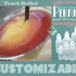 May include: A glass of peach Bellini cocktail with a straw. The image also shows a variety of clear glass bottles with different sizes, labeled with milliliter measurements. The text "DESIGN YOUR OWN PERFUME" is displayed in a decorative frame. The text "Scent*Oil*Colour*Size" is displayed below the frame. The text "CUSTOMIZABLE" is displayed at the bottom of the image.