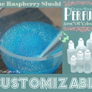 May include: A blue raspberry slushie in a clear plastic cup. The image also shows a set of clear glass bottles with droppers, labeled with different sizes in milliliters. The text "DESIGN YOUR OWN PERFUME Scent*Oil*Colour*Size CUSTOMIZABLE" is displayed on the image.