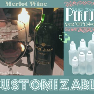 May include: A bottle of San Juan Merlot wine with a glass of red wine and a lit candle. The image also shows a variety of small glass bottles with the text "Design Your Own Perfume" and "Scent*Oil*Colour*Size".