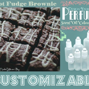 May include: A close-up of a plate of hot fudge brownies topped with white frosting. The image also shows a variety of clear glass bottles with droppers, labeled with different sizes in milliliters. The text "DESIGN YOUR OWN PERFUME" is visible in the upper right corner of the image. The text "CUSTOMIZABLE" is visible in the lower part of the image.