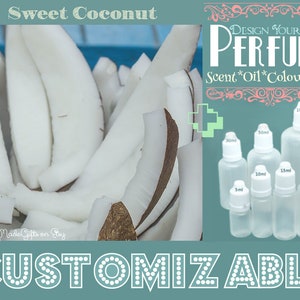 Puede incluir: Primer plano de trozos de coco fresco con el texto "Sweet Coconut" arriba. Debajo de los trozos de coco, el texto "DESIGN YOUR OWN PERFUME Scent*Oil*Colour*Size" con una variedad de botellas de vidrio transparente con tapas blancas y diferentes tamaños etiquetados en mililitros.