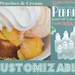 May include: Peaches & Cream perfume, a customisable fragrance with a peach and cream scent. The image shows a dessert with whipped cream, peaches, and cake. The perfume is available in 5 ml, 10 ml, 15 ml, 20 ml, 30 ml, 50 ml, and 100 ml bottles.