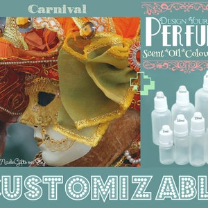May include: A carnival mask with gold and red embellishments, next to a set of clear glass bottles with white caps. The bottles are labeled with different sizes in milliliters: 5ml, 10ml, 15ml, 20ml, 30ml, 50ml, and 100ml. The text "DESIGN YOUR OWN PERFUME" is in a decorative font above the bottles. The text "Scent*Oil*Colour*Size" is below the bottles. The text "CUSTOMIZABLE" is at the bottom of the image.