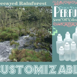 May include: A photo of a mossy stream in a forest. The image is used to advertise customizable perfume bottles in various sizes, from 5 ml to 100 ml. The text reads "Design Your Own Perfume" and "Scent*Oil*Colour*Size".