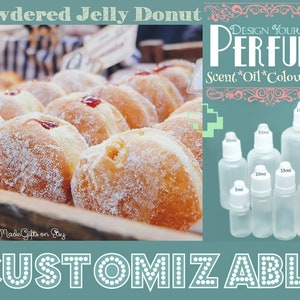 May include: A close-up of a tray of powdered jelly donuts. The donuts are arranged in a row and are covered in powdered sugar. The text "DESIGN YOUR OWN PERFUME" is visible in the background, along with a variety of clear glass bottles with droppers. The bottles are labeled with different sizes in milliliters, including 5ml, 10ml, 15ml, 20ml, 30ml, 50ml, and 100ml. The text "CUSTOMIZABLE" is visible at the bottom of the image.