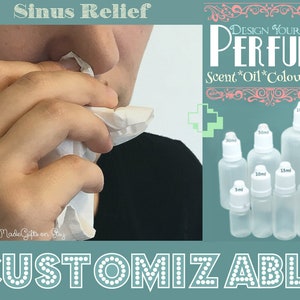 Puede incluir: Una persona sujetando un pañuelo a la nariz, con el texto "Sinus Relief" encima. La imagen también muestra una variedad de botellas de vidrio transparente con tapas blancas, etiquetadas con diferentes tamaños en mililitros. El texto "DESIGN YOUR OWN PERFUME" está en la parte superior de la imagen, con el texto "Scent*Oil*Colour*Size" debajo. El texto "CUSTOMIZABLE" está en la parte inferior de la imagen.