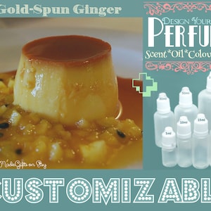 May include: A close-up of a dessert with a caramel custard topping and a fruit sauce. The image also shows a set of clear glass bottles with droppers, labeled with different sizes in milliliters. The text "DESIGN YOUR OWN PERFUME" is visible in the upper right corner of the image. The text "Scent*Oil*Colour*Size" is visible below the text "DESIGN YOUR OWN PERFUME". The text "CUSTOMIZABLE" is visible in the lower part of the image.